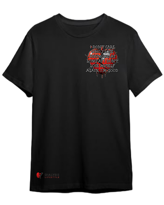 Eye opening T shirt (Dialysis Lifestyle)